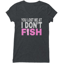 Load image into Gallery viewer, You Lost Me at I Don't Fish T-shirt