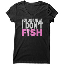 Load image into Gallery viewer, You Lost Me at I Don't Fish T-shirt