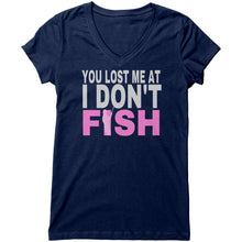 Load image into Gallery viewer, You Lost Me at I Don't Fish T-shirt