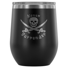 Load image into Gallery viewer, Never Surrender Pirate Wine Tumbler (12 Color Options)