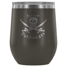 Load image into Gallery viewer, Never Surrender Pirate Wine Tumbler (12 Color Options)